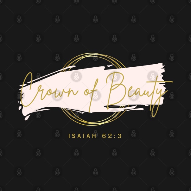 Crown of Beauty Isaiah 62:3 by Mission Bear