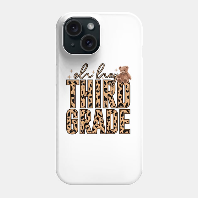 Oh Hey Third Grade Back to School 3rd Grade Bear Lovers Phone Case by Vixel Art