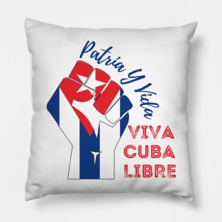 Patria Y Vida! VIva Cuba Libre! Pillow