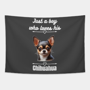 Just a Boy Who Loves His Chihuahua, White Text Tapestry