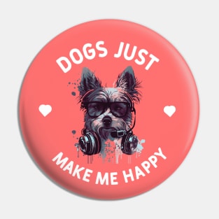 Dogs Just Make Me Happy Pin