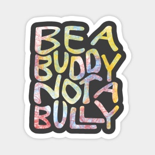 Be A Buddy Not A Bully Word Art Magnet