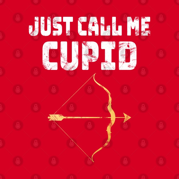 Just Call Me Cupid Retro cute archer bow Arrow Valentine Day by love Happy Valentines vintage image Valentine's Relationship Classic by First Phenixs