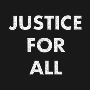 JUSTICE FOR ALL T-Shirt