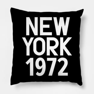 Iconic New York Birth Year Series: Timeless Typography - New York 1972 Pillow