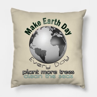 Earth Day Everyday Earth Day - Planet Anniversary 2023. Pillow