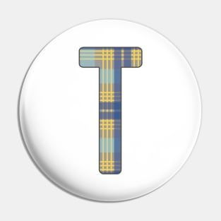 Monogram Letter T, Blue, Yellow and Grey Scottish Tartan Style Typography Design Pin