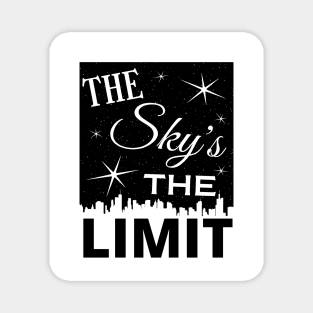 The Sky's The Limit Magnet