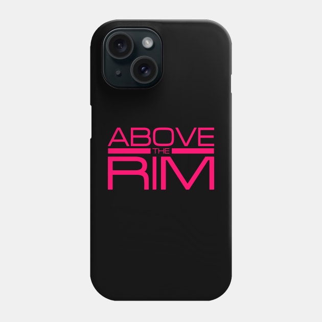 Basket Ball Lover Above The Rim Phone Case by BucketsCulture