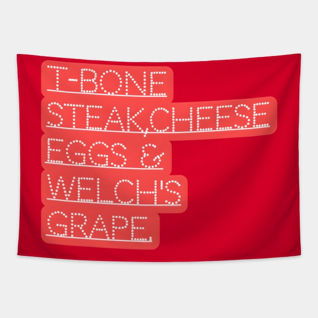 Guest Check - T-Bone Steak, Cheese Eggs, Welch's Grape Tapestry by r.abdulazis