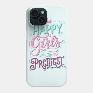 Girl power: Happy girls are the prettiest Phone Case