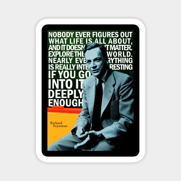 Richard Feynman Inspirational Quote Magnet by pahleeloola