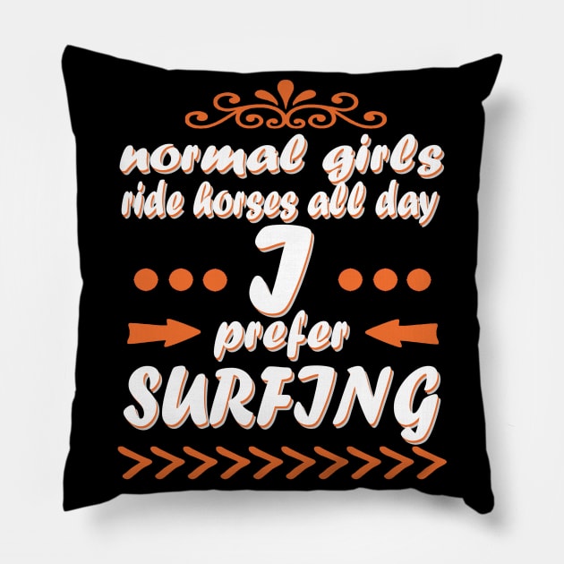 Surfing surfing girl wave gift saying Pillow by FindYourFavouriteDesign