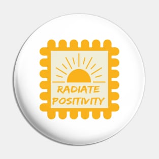 radiate postivity Pin