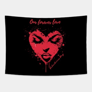 Our forever love. A Valentines Day Celebration Quote With Heart-Shaped Woman Tapestry