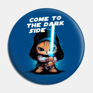 Come To The Dark Side Pin