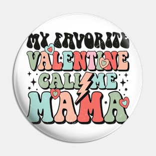 My favorite Valentine Call Me Mama Valentine T shirt For Women Pin