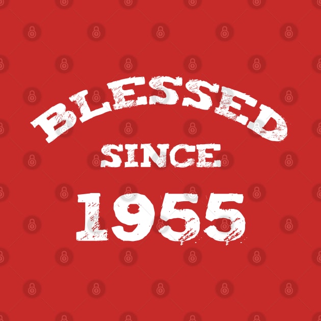 Blessed Since 1955 Cool Blessed Christian Birthday by Happy - Design