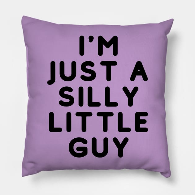 I'm just a silly little guy Pillow by CursedContent