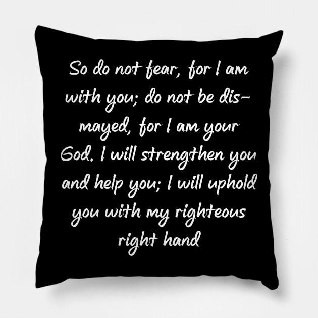 Isaiah 41:10 NIV Bible Verse Text Pillow by Holy Bible Verses