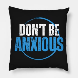 Philippians 4:6 Be Anxious for Nothing V8 Pillow