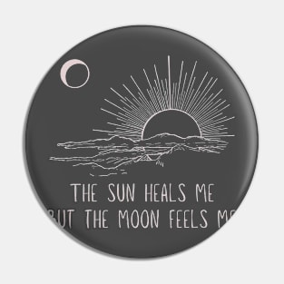 The Sun heals me but the moon feels me Minimalist Black Work Line Art Pin