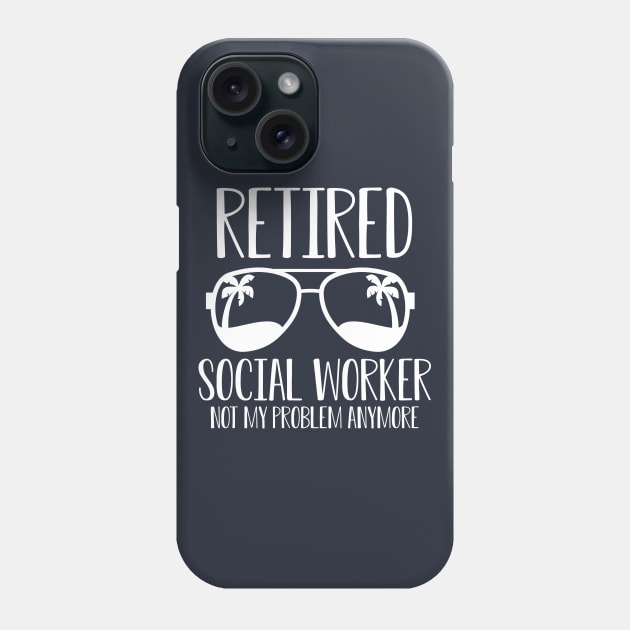 Funny Retired Social Worker Gift Retired Social Worker Phone Case by kmcollectible