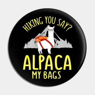 Fathers Day Gift Hiking Alpaca Pun Shirt Alpaca My Bags Pin