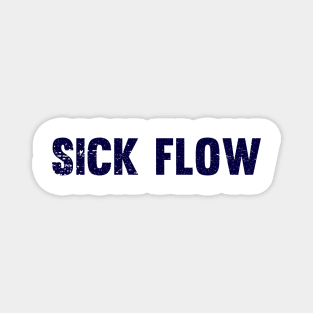 Sick Flow Magnet