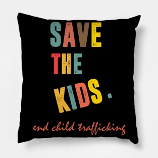 Save the Kids End Child Trafficking Pillow