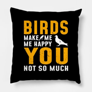 'Birds Make Me Happy' Awesome Bird Quote Gift Pillow