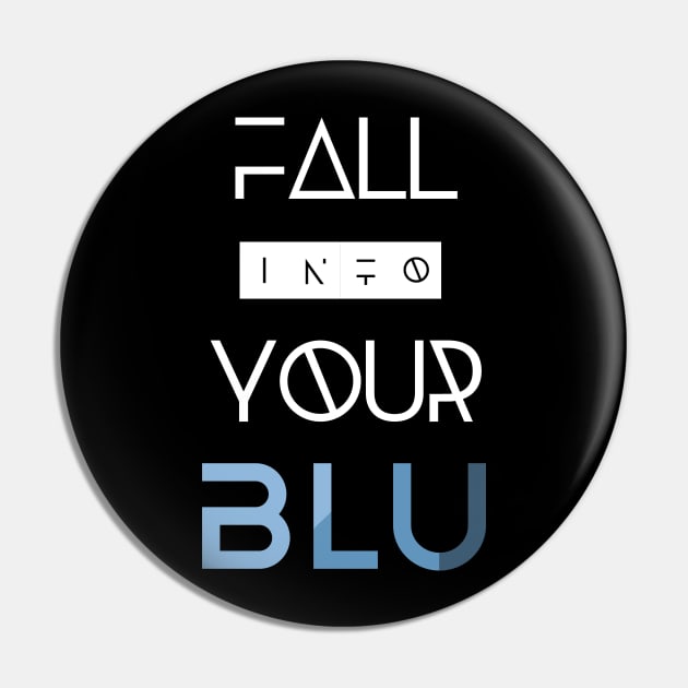 Fall into Your BLU Pin by usernate