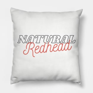 Natural redhead text Pillow