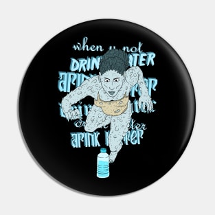 you when you don't drink water. Pin