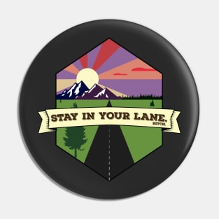 Stay in your lane Pin