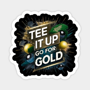 tee it up , go for gold Magnet