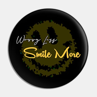 Worry Less Smile More Quote - Black Pin