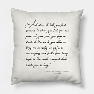 A Quote about Love from "The Unabridged Journals of Sylvia Plath" Pillow