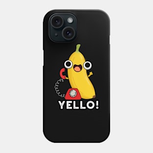 Yello Funny Fruit Yellow Banana Pun Phone Case