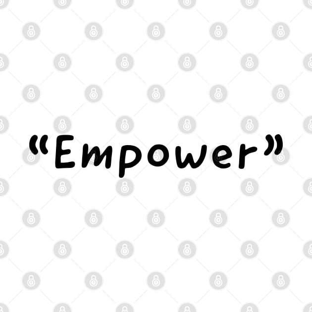 Empower Single Word Design by DanDesigns
