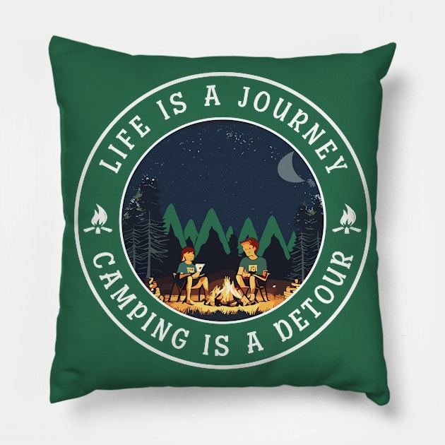 Life is a journey, Camping is a Detour Pillow by Blended Designs