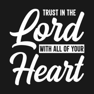 Trust in the Lord T-Shirt