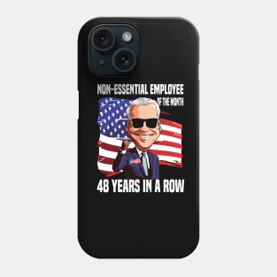 Non essential employee of the month..joe Biden 4th of july gift Phone Case