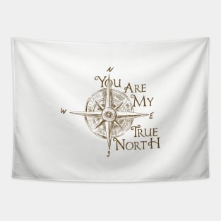 You Are My True North Tapestry