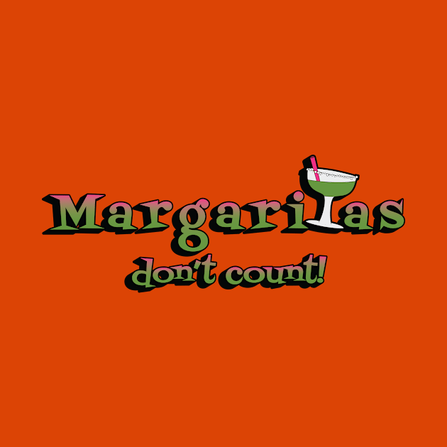 Margaritas don't count! by TroytlePower