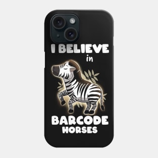 I believe in barcode horses Phone Case