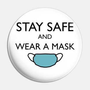 Stay Safe and Wear a Mask! Pin