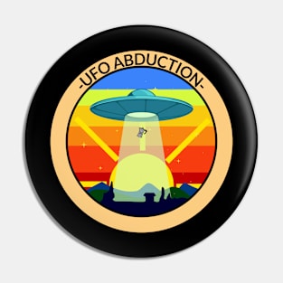 Ufo Abduction is Coming Pin