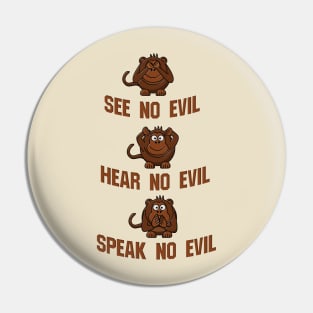 See Hear Speak No Evil Three Monkeys Pin