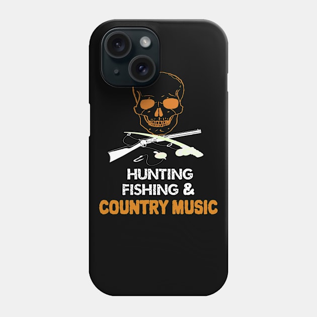 Hunting Fishing And Country Music - Skull Phone Case by musicanytime